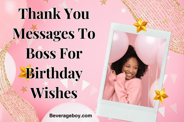 Thank You Messages To Boss For Birthday Wishes